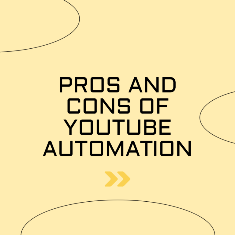 YouTube Automation pros and cons